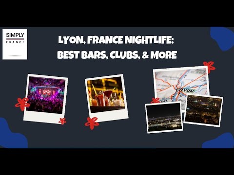 Lyon Nightlife: Top Bars & Clubs 🎶