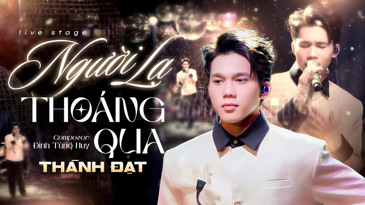 Người Lạ Thoáng Qua - Đinh Tùng Huy & Thành Đạt 🎶