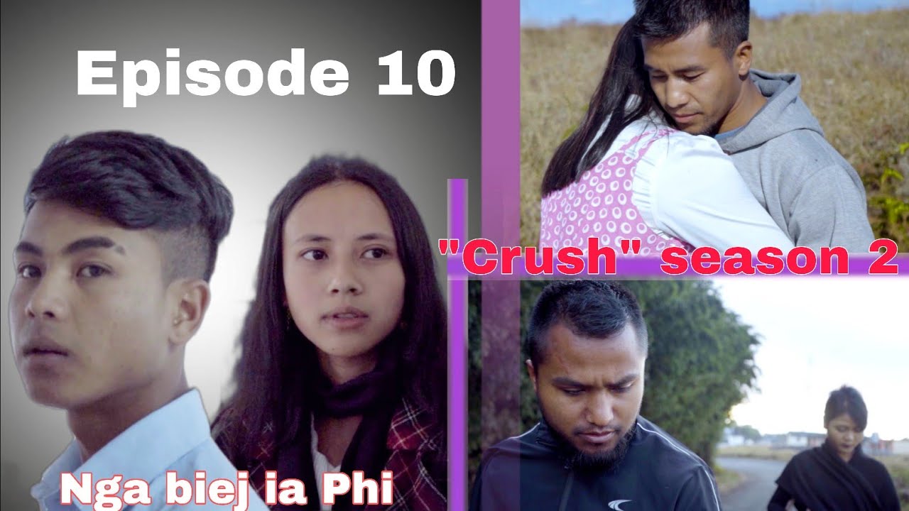 CRUSH 2: Nga Biej Ia Phi - Episode 10