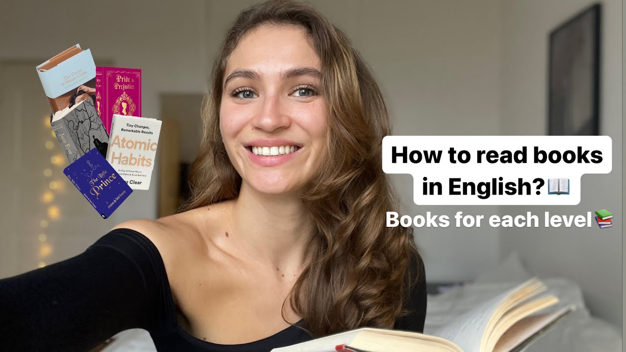 How to Read Books in English: Tips and Recommendations for All Levels