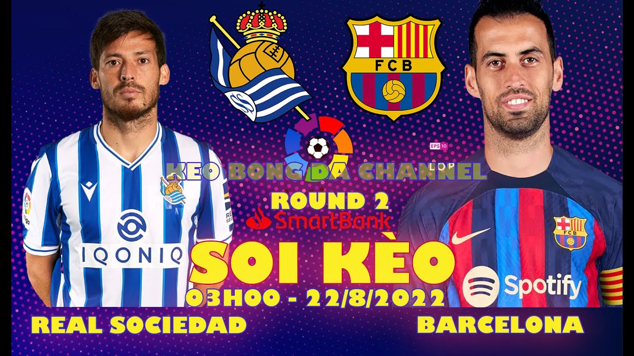 Real Sociedad vs Barcelona: Match Preview (22/08/2022)