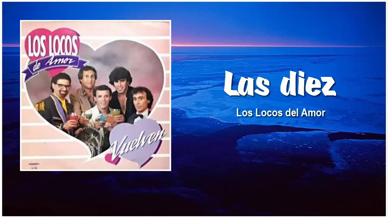 Las Diez - Los Locos del Amor (320)