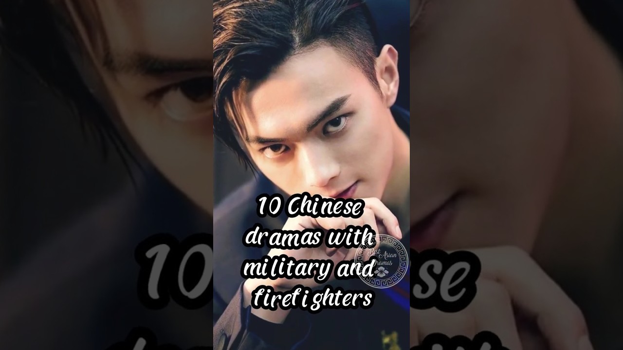 10 Top 10 Chinese Dramas: Military & Firefights π