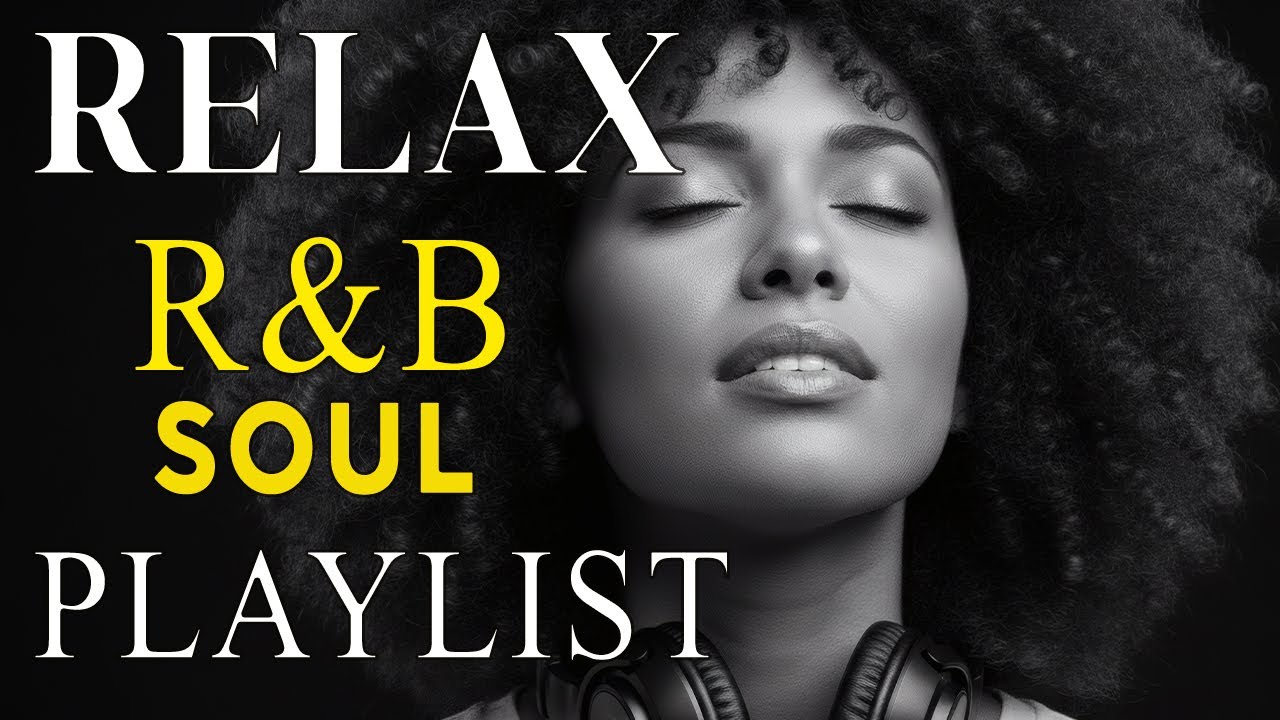 Soulful R&B Vibes 🎶 Relaxing Love & Chill Mix