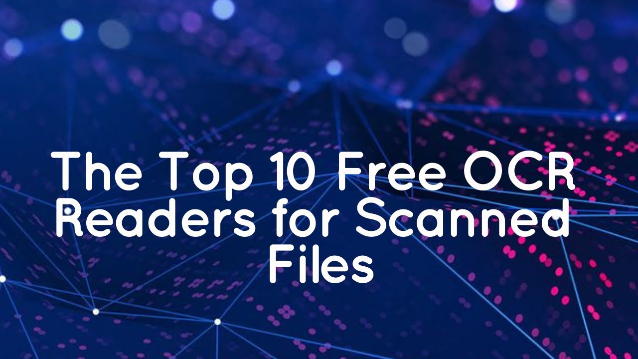 Top 10 Free OCR Readers for Scanned Files 📝