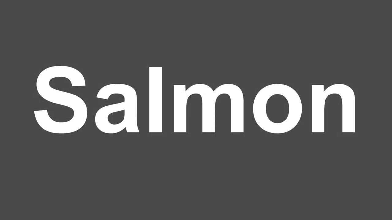 Mastering The Pronunciation Of "SALMON" Is American Or British