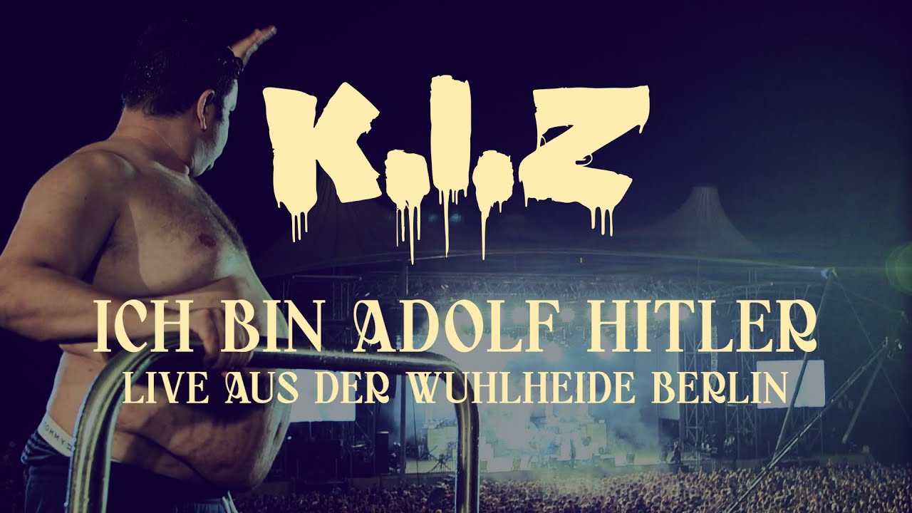 K.I.Z - Ich bin Adolf Hitler Live in Berlin 🎤