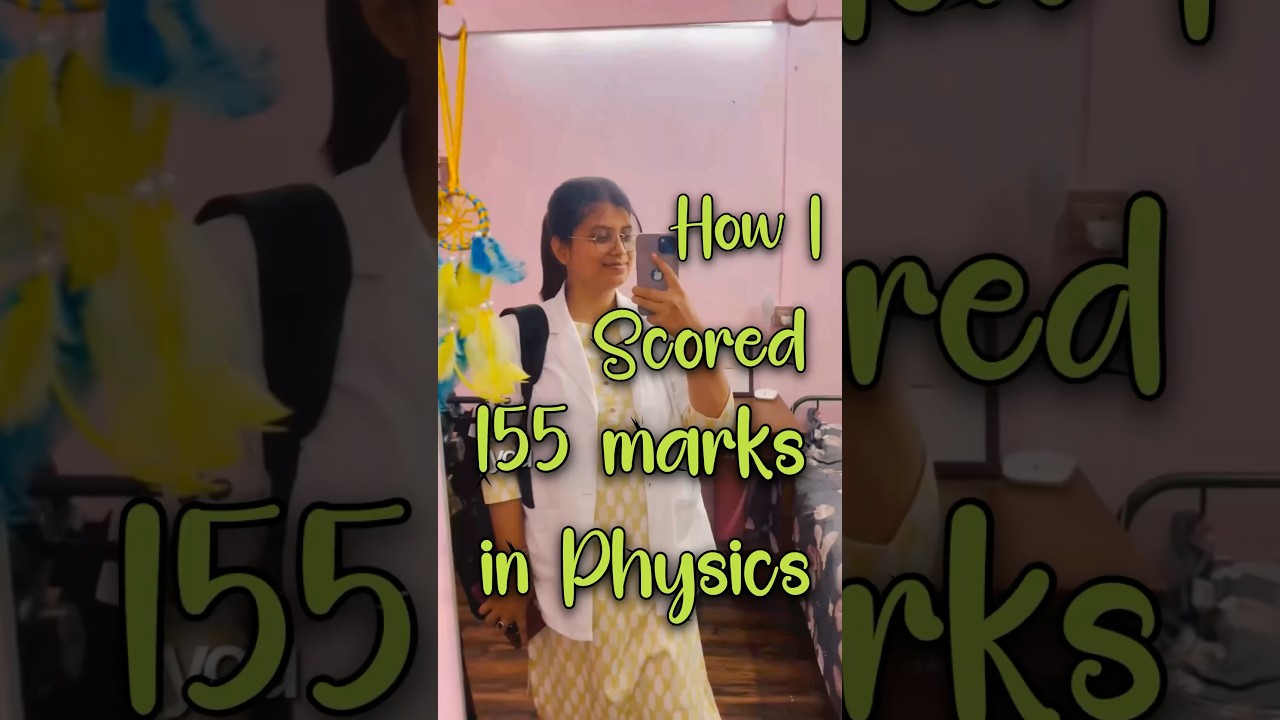 My Secret to Scoring 155 in NEET Physics! 📝 | Tips & Strategies