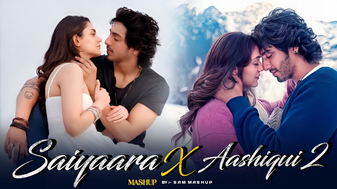 Saiyaara & Aashiqui 2 Mashup 🎶 | Arijit & Jubin