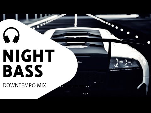 Smooth Driving Music β Deep Bass β Downtempo Car Mix