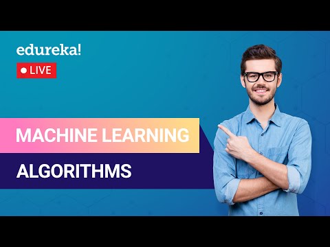 Machine Learning Algorithms | Machine Learning Tutorial | AI-ML Training | Edureka | Live - 2