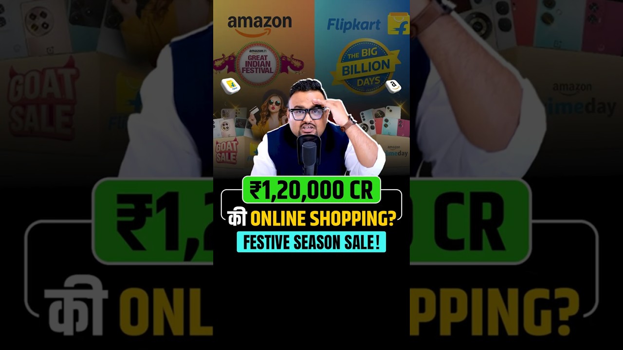 ₹1,20,000 Cr Online Shopping Frenzy: Flipkart & Amazon Festive Sale Break Records! 🎉