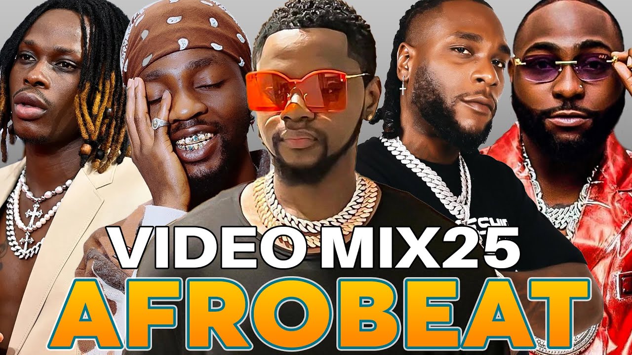 Afrobeat Video Mix 2025: Naija, Amapiano & Top Artists 🎶
