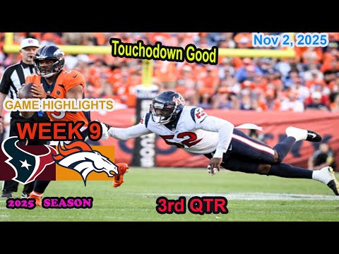 Houston Texans vs Denver Broncos Week 9 Game 3rd QTR  Highlights NFL  Nov 2, 2025