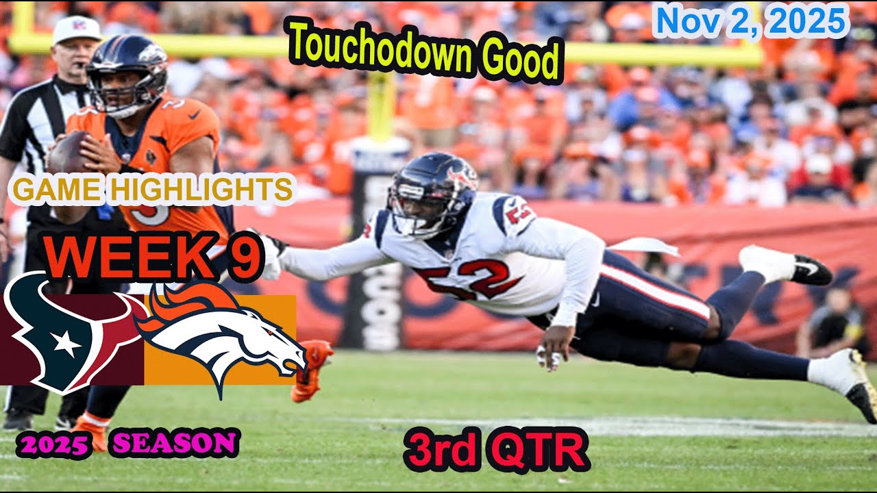 Houston Texans vs Denver Broncos Week 9 3rd Quarter Highlights | NFL Nov 2, 2025 🏈