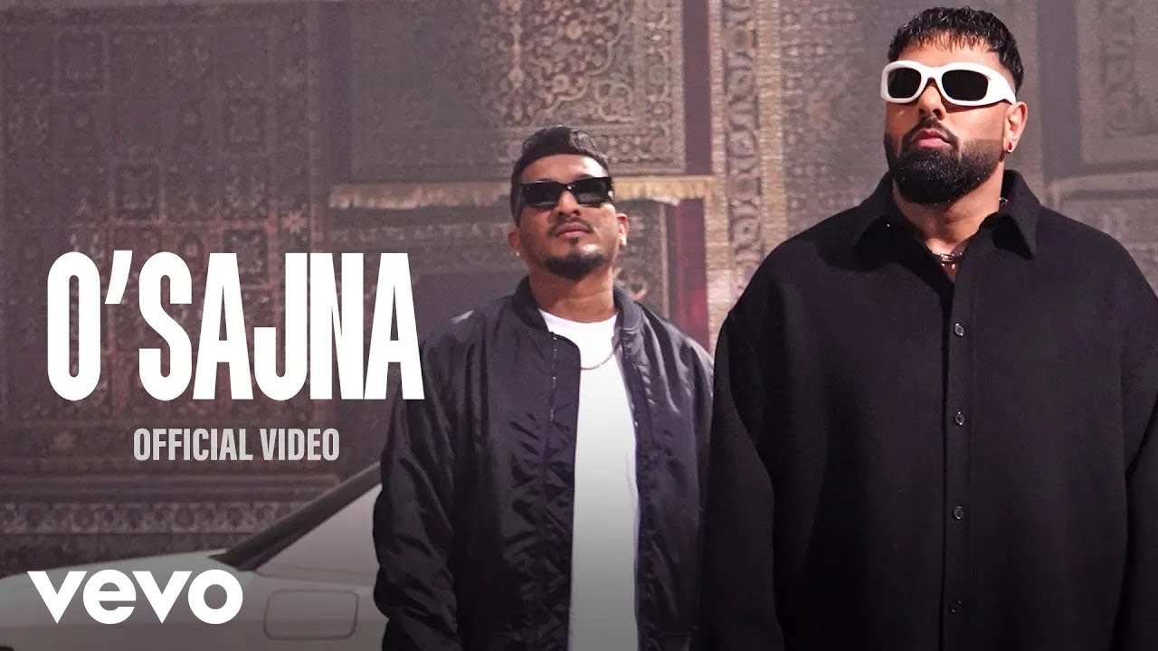 O Sajna Music Video - Badshah, DIVINE & Nikhita Gandhi 🎶