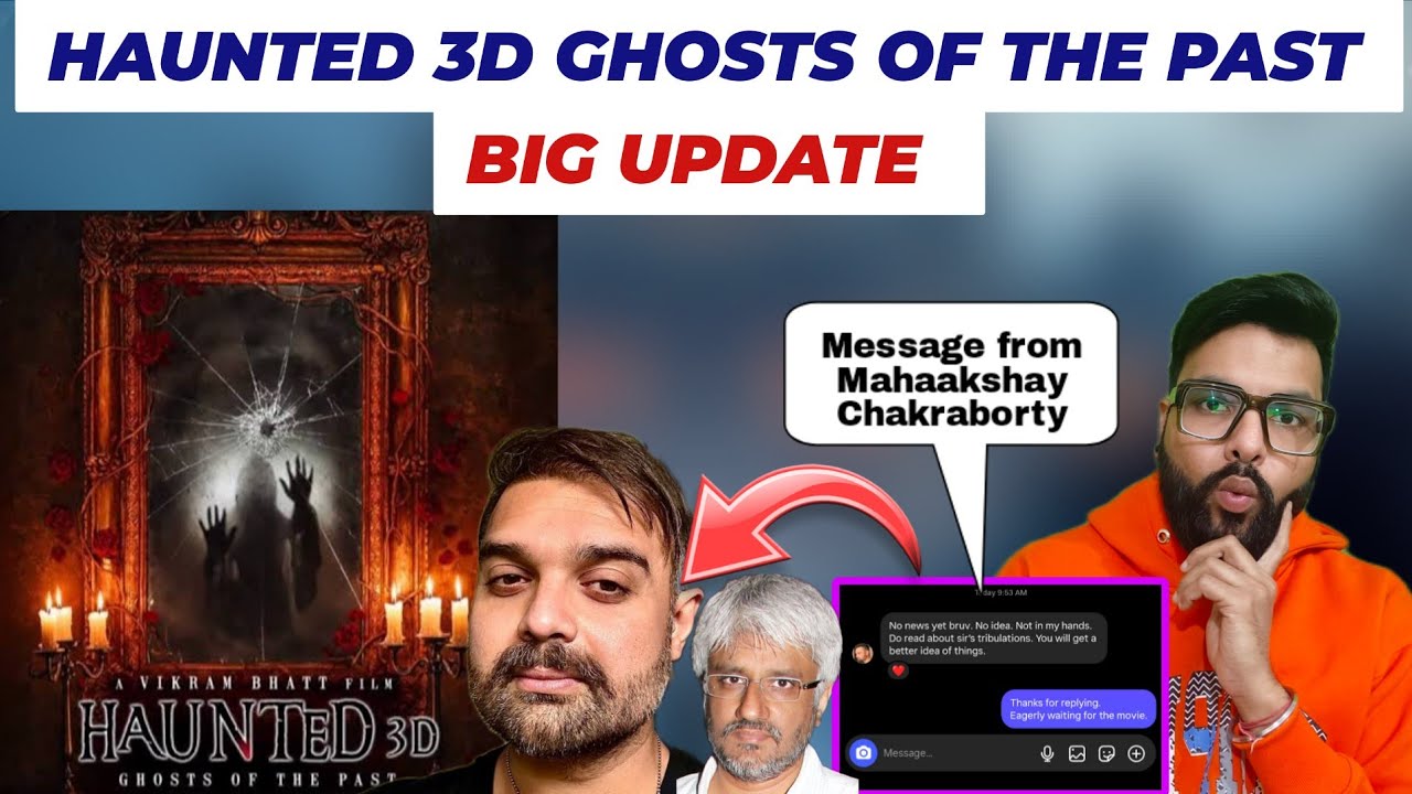 Haunted 3D Ghosts of the past Movie Update 😱 | Direct Reply From Mahaakshay | Delay Reason Revealed