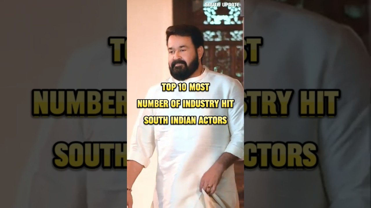 Top 10 South Indian Actors with Most Industry Hits 🎬