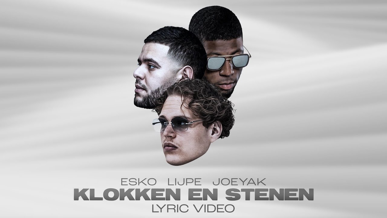 Esko - Klokken En Stenen ft. Lijpe & JoeyAK 🎶
