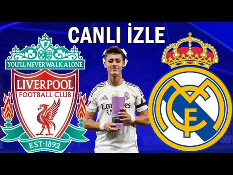 LİVERPOOL REAL MADRİD MAÇI CANLI İZLE / 🔴Live