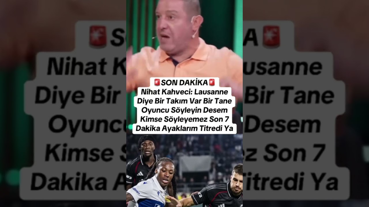 Nihat Kahveci Discusses Beşiktaş vs Lausanne ⚽