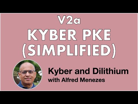 V2a: Kyber-PKE (simplified) (Kyber and Dilithium short course)