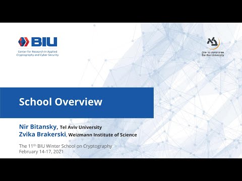 Nir Bitansky & Zvika Brakerski - School Overview