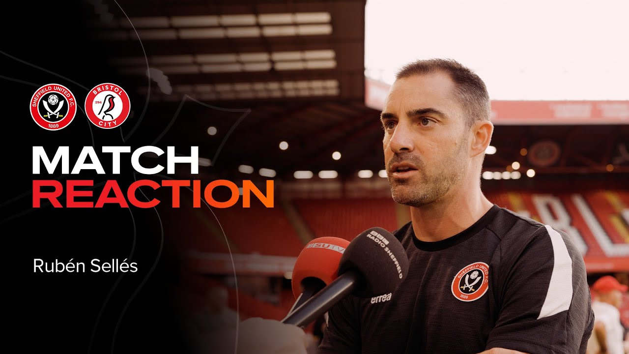 Rubén Sellés Reacts to Sheffield United's 1-4 Loss Against Bristol City ⚽