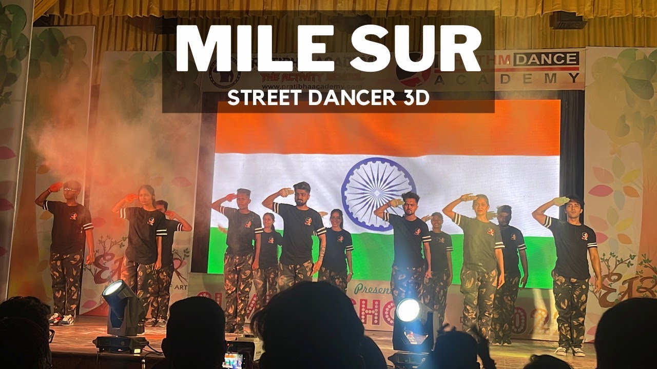 Mile Sur | Street Dancer 3D & Rhythm Dance Academy Summer Show 2022 🌟