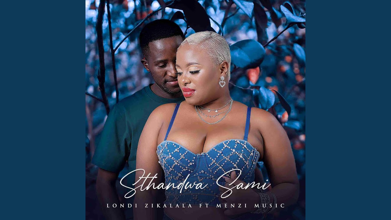 Sthandwa Sami ft. Menzi Mabizela - Londi Zikalala