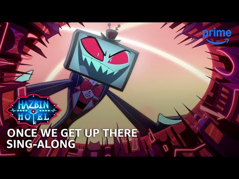 Join the Sing-Along! 'Once We Get Up There' from Hazbin Hotel S2 🎶