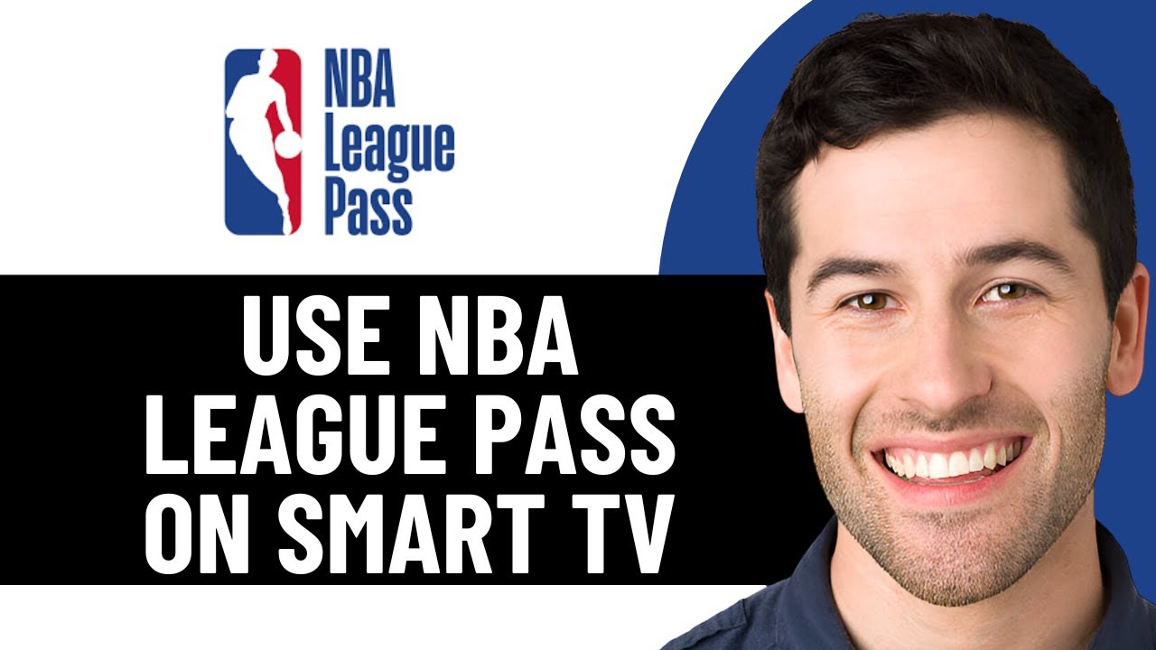 NBA League Pass on Smart TV Guide 2026 🏀
