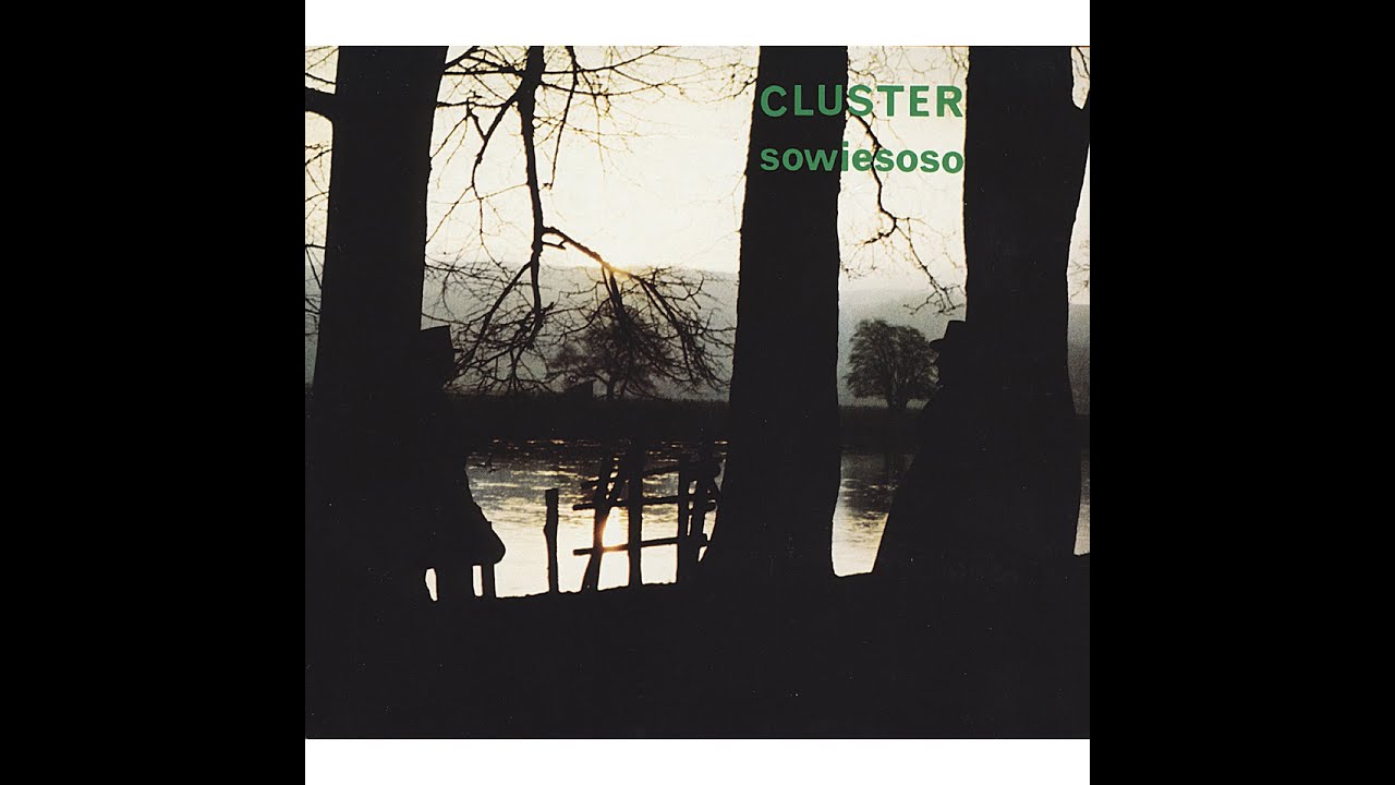 Cluster - Sowiesoso (2017) on Bureau B 🎶