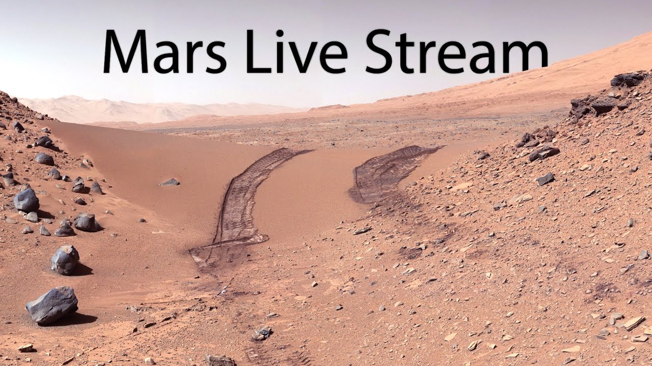 Mars LIVE STREAM – Footage of Mars Live!
