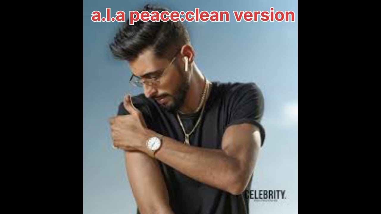 A.L.A Peace (Clean Version)