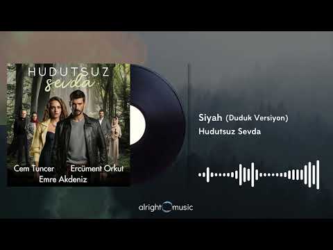 Hudutsuz Sevda (Orijinal Dizi Müzikleri) - Siyah (Duduk Versiyon)