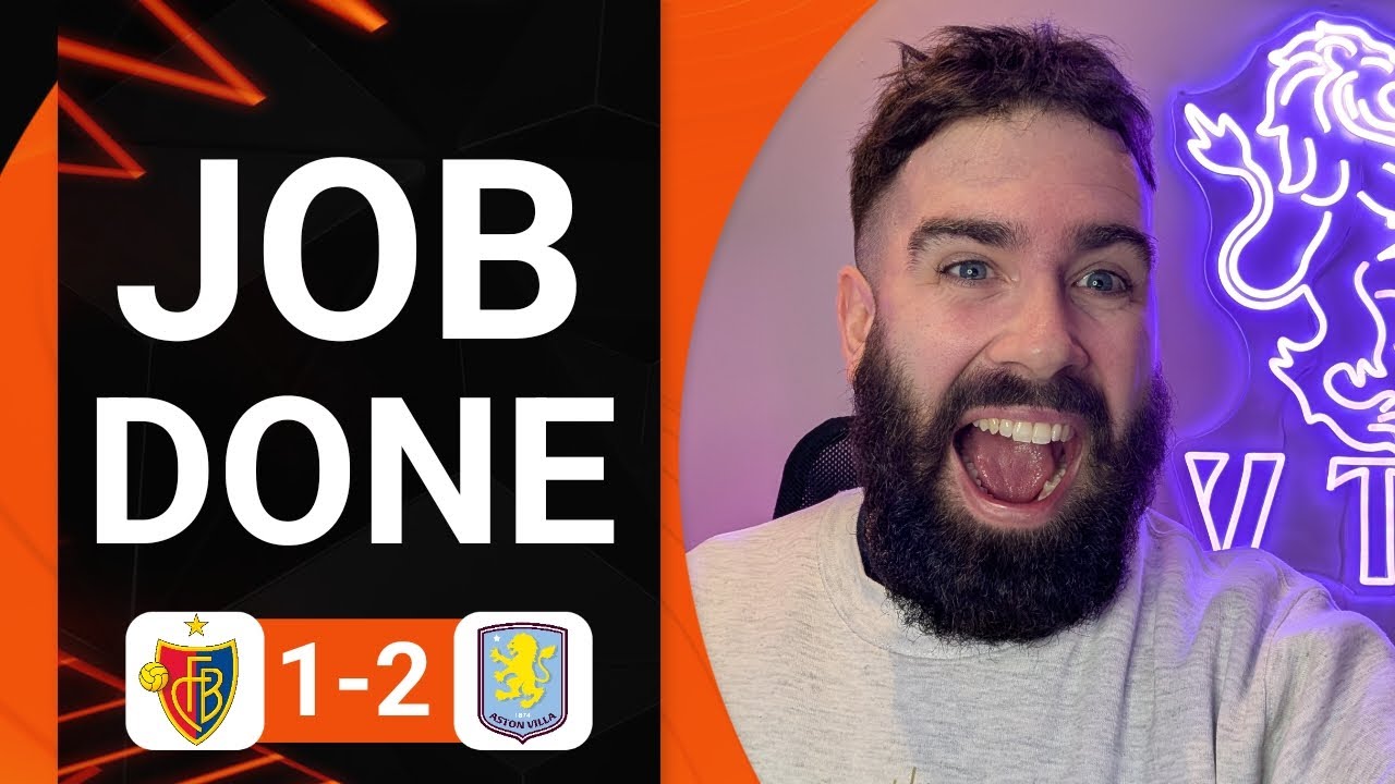 Basel 1-2 Aston Villa: Live Match Reaction ⚽