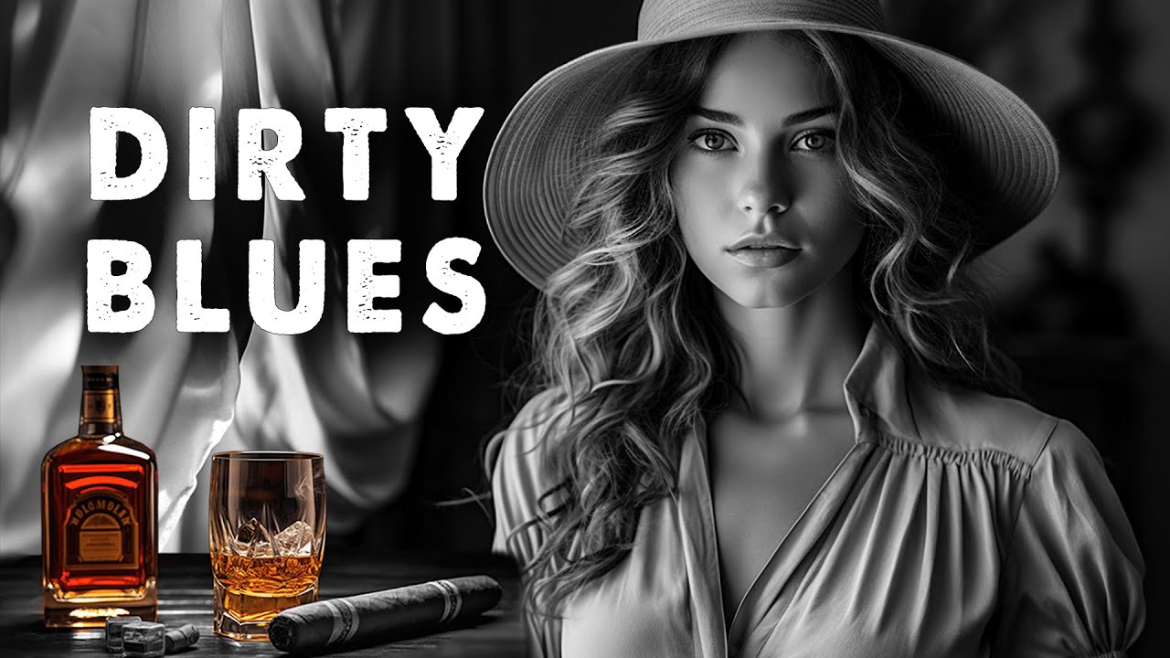 Dirty Blues: Soulful & Haunting Blues Melodies 🎶