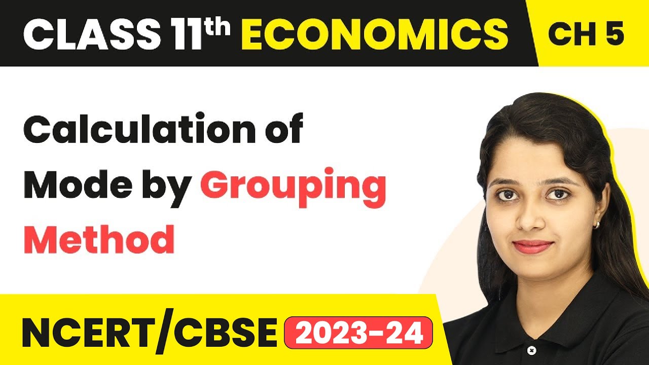 Calculation of Mode Using Grouping Method - Measures of Central Tendency | Class 11 Economics-Statistics