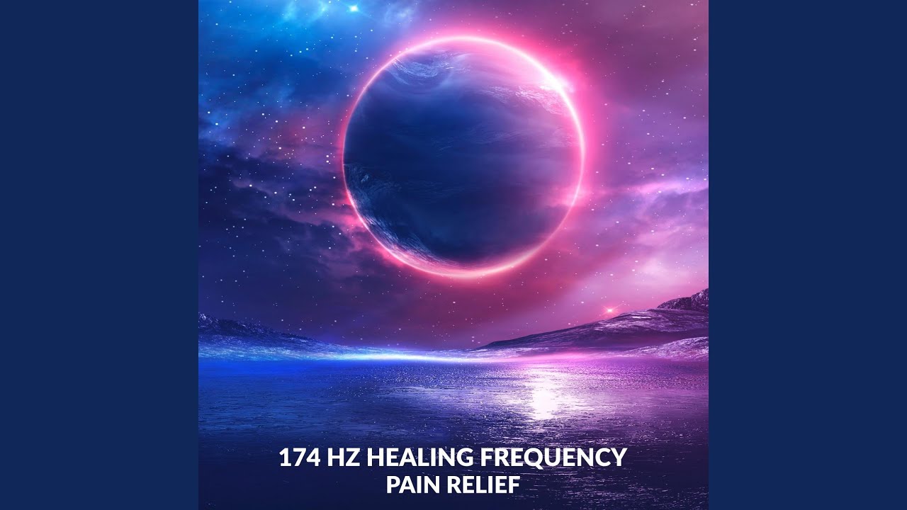 174 Hz Healing Frequency for Pain Relief ✨