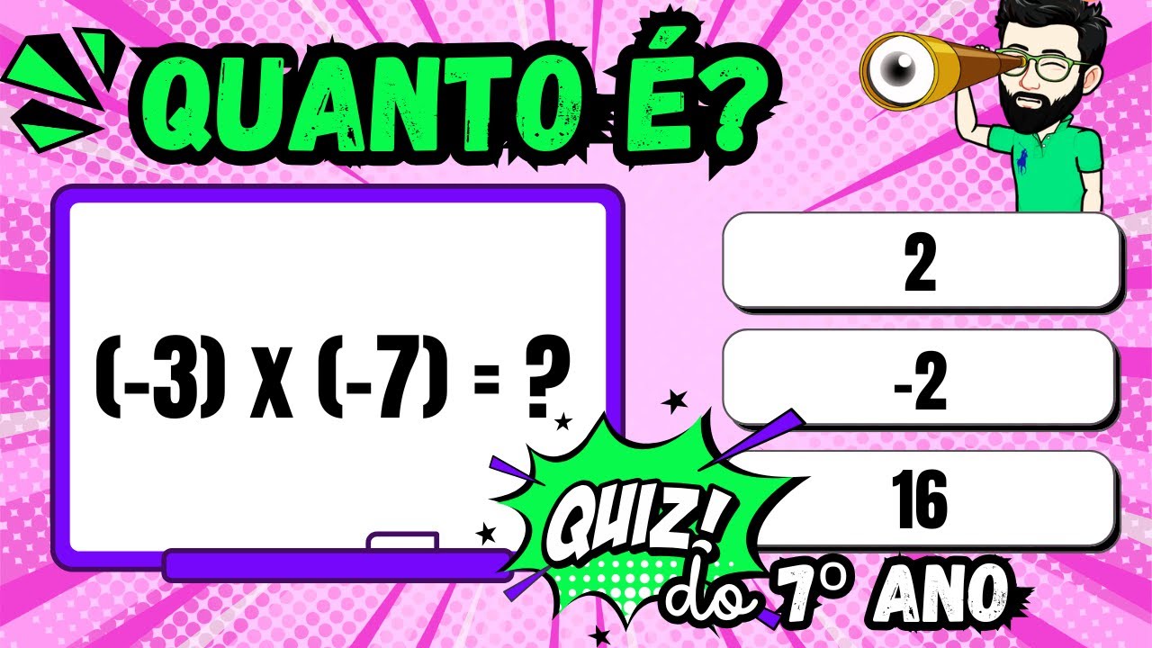 Desafie-se! Quiz de Matemática do 7º Ano sobre Multiplicação de Números Inteiros 🧠