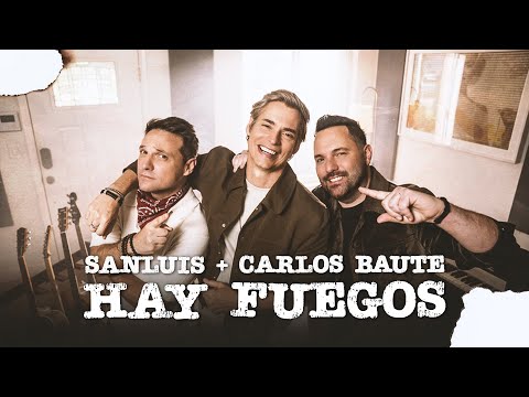 SanLuis, Carlos Baute - Hay Fuegos [Video Oficial]