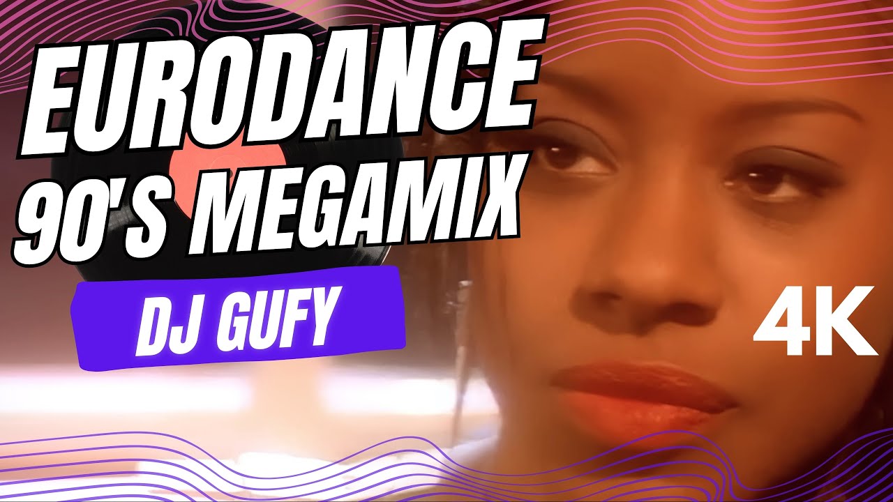 DJ GUFY Eurodance 90's Megamix 🎶