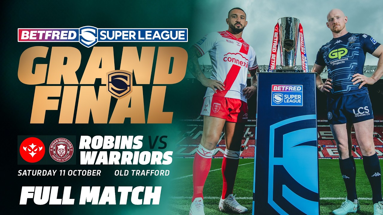 Epic 2025 Betfred Super League Grand Final: Hull KR vs Wigan Warriors 🏆