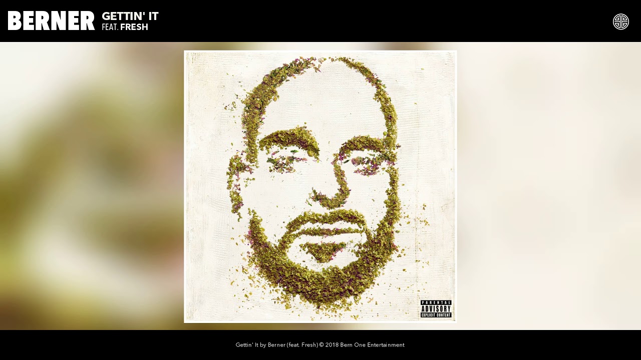 Berner - Gettin It feat. Fresh (Official Audio)