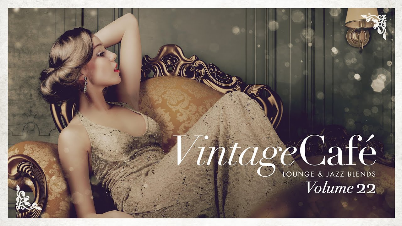 Vintage Café 2025: Lounge & Jazz Blends Vol.22 🎶