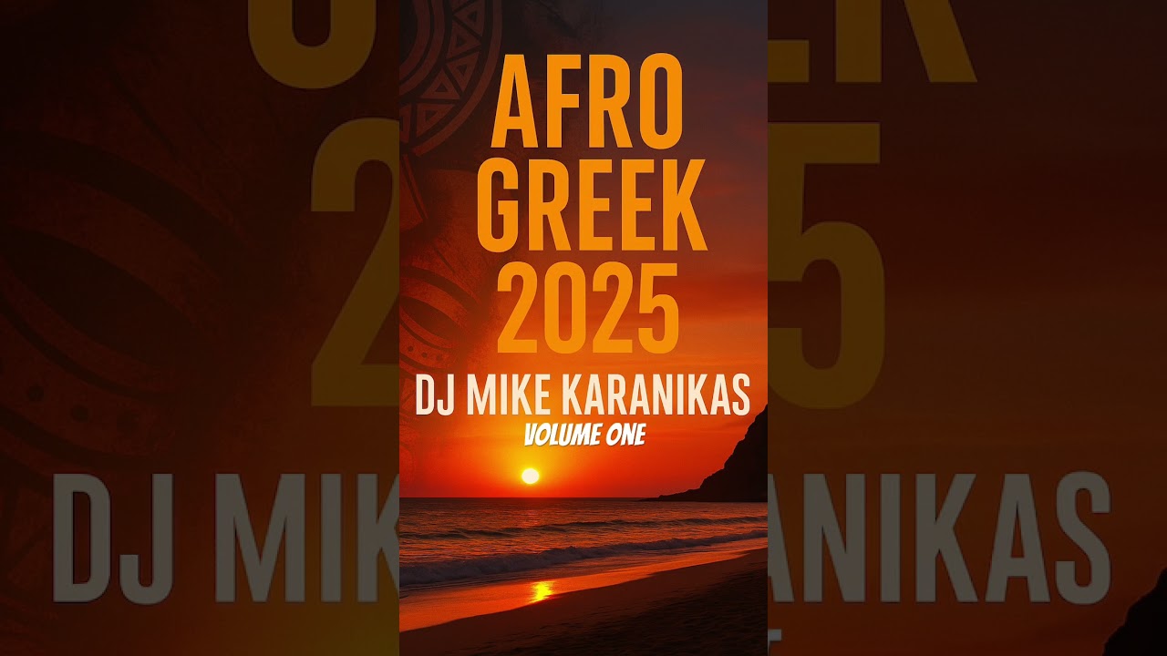 Afro Greek 2025 | Summer Afrohouse Mix by DJ Mike Karanikas