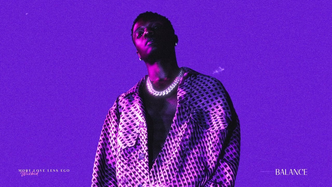 Wizkid - Balance (Official Audio) 🎶