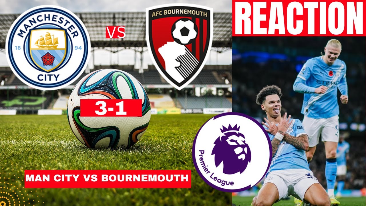 Watch Man City vs Bournemouth Live Stream – Premier League Clash ⚽