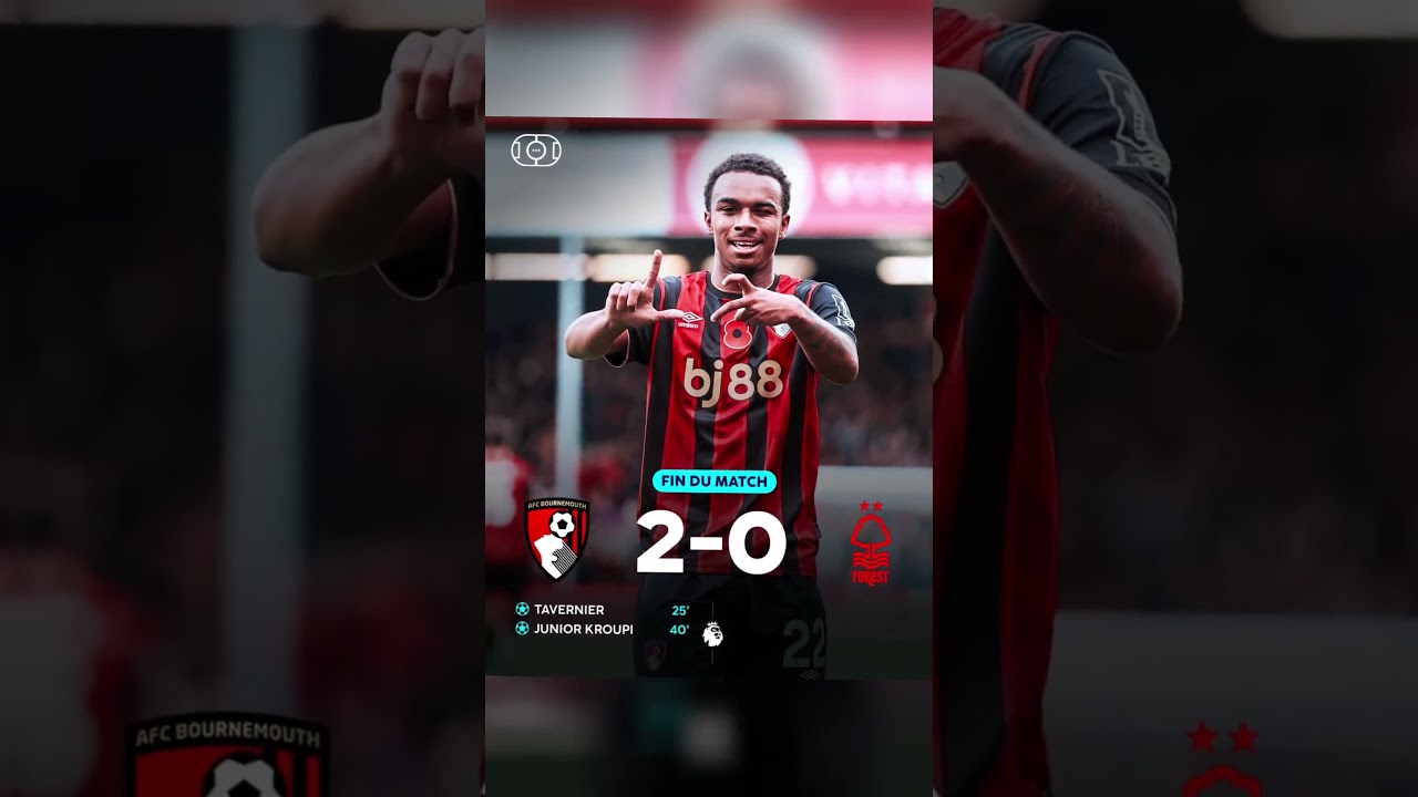 Bournemouth Secures 2-0 Victory Over Forest ⚽ | Key Goals by Tavernier & Kroupi